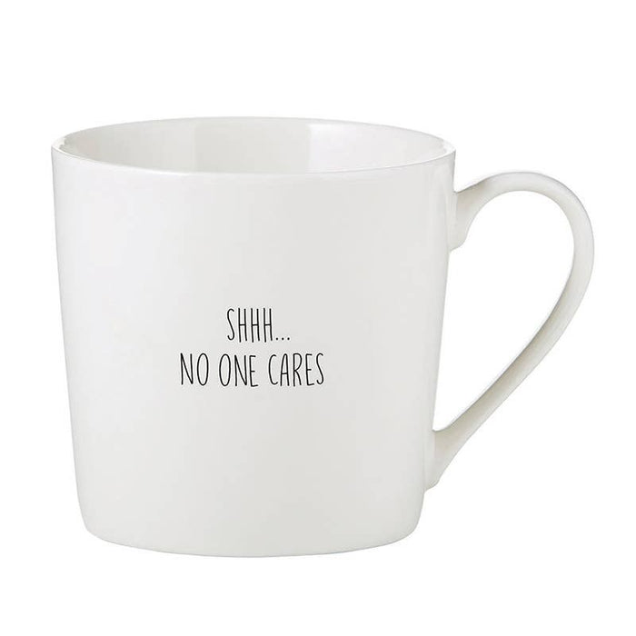 White ceramic cafe mug with 'Shhh... No One Cares' text printed on front