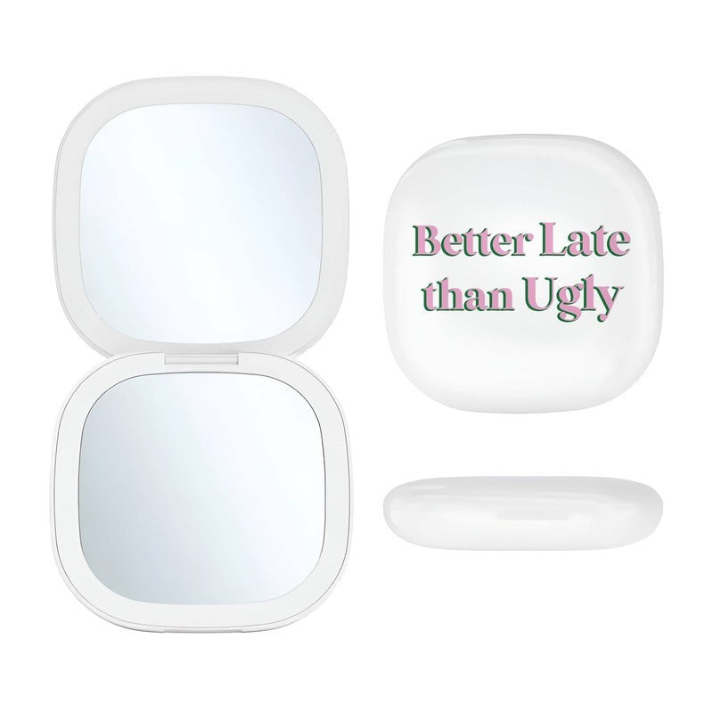 LED compact mirror with "Better Late than Ugly" text design, shown open and closed