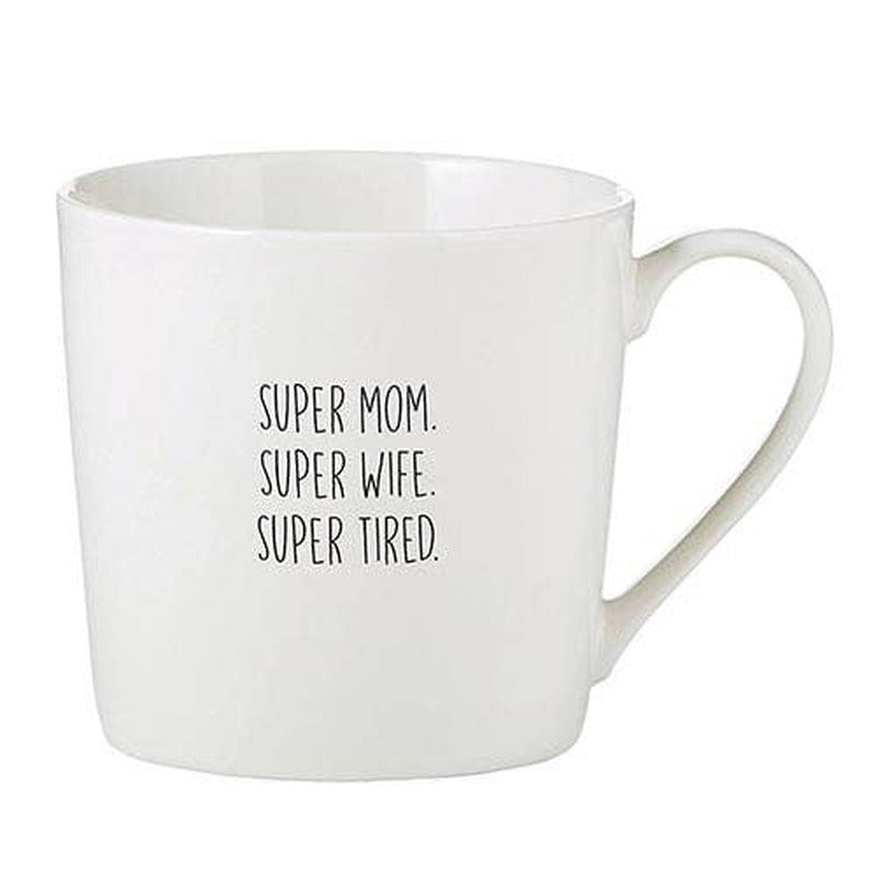 White ceramic cafe mug with 'Super Mom. Super Wife. Super Tired.' text printed on front