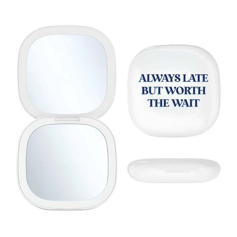 LED compact mirror with motivational text 'Always Late But Worth the Wait' shown open and closed